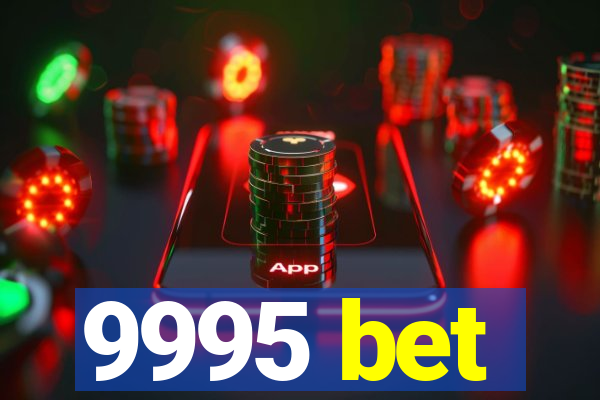 9995 bet